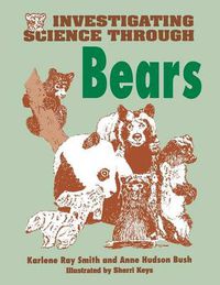 Cover image for Investigating Science Through Bears