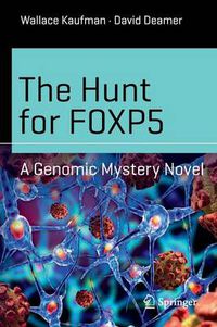 Cover image for The Hunt for FOXP5: A Genomic Mystery Novel