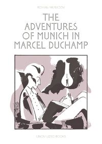 Cover image for The Adventures of Munich in Marcel Duchamp