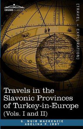 Cover image for Travels in the Slavonic Provinces of Turkey-In-Europe (Vols. I and II)