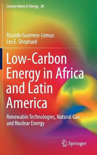 Cover image for Low-Carbon Energy in Africa and Latin America: Renewable Technologies, Natural Gas and Nuclear Energy