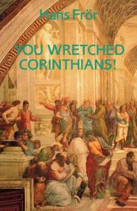 Cover image for You Wretched Corinthians!