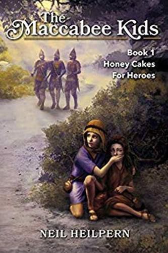 Cover image for The Maccabee Kids: Honey Cakes for Heroes