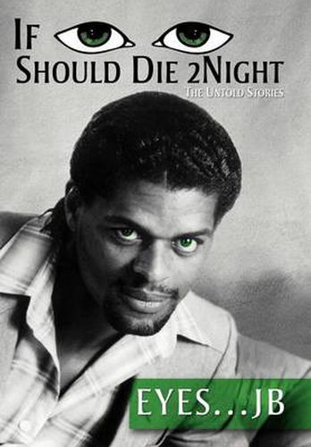 Cover image for If I Should Die Tonight: The Untold Stories