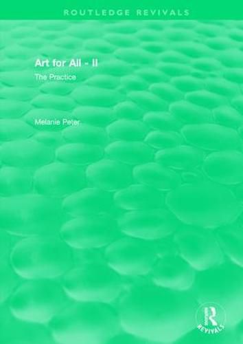 Cover image for Art for All - II The Practice: Developing art in the curriculum with pupils with special educational needs