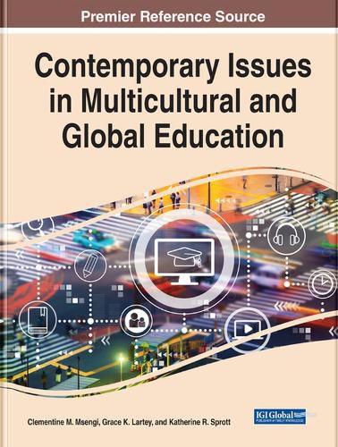 Handbook of Research on Contemporary Issues in Multicultural and Global Education