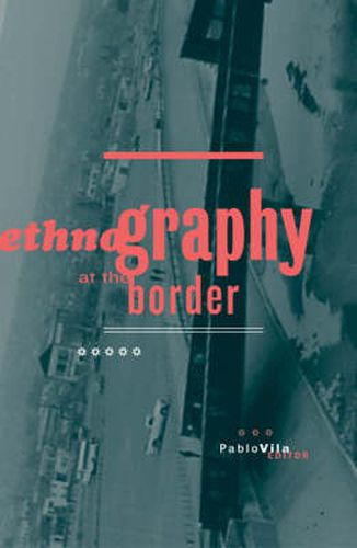 Cover image for Ethnography At The Border