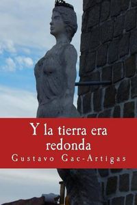 Cover image for Y la tierra era redonda