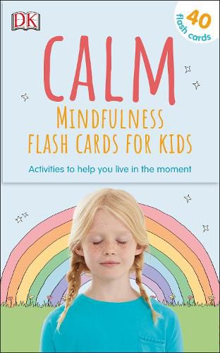 Cover image for Calm Mindfulness Flash Cards For Kids 40 Activities To Help You Learn To Live In The Moment