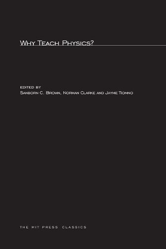 Cover image for Why Teach Physics?: Based on Discussions at the International Conference on Physics in General Education, Rio de Janeiro, Brazil, 1963