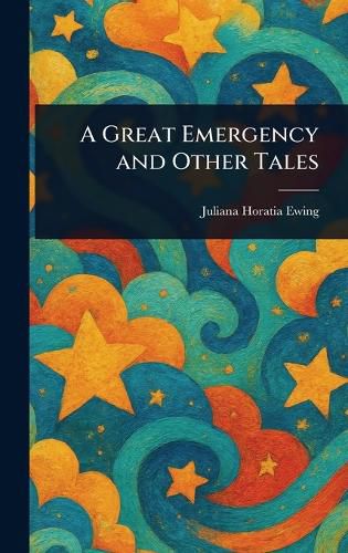 Cover image for A Great Emergency and Other Tales