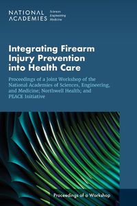 Cover image for Integrating Firearm Injury Prevention into Health Care