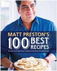 Cover image for Matt Preston's 100 Best Recipes