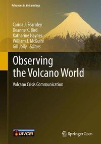 Cover image for Observing the Volcano World: Volcano Crisis Communication