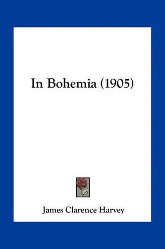 Cover image for In Bohemia (1905)