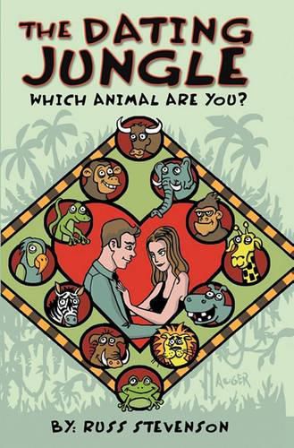 Cover image for The Dating Jungle: Which Animal Are You?