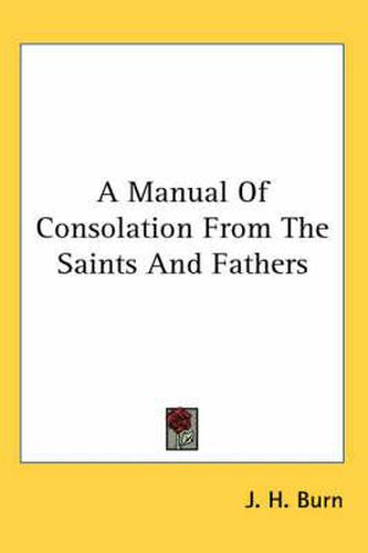 Cover image for A Manual of Consolation from the Saints and Fathers