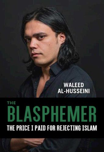 Cover image for The Blasphemer: The Price I Paid for Rejecting Islam