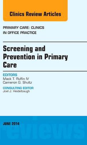 Cover image for Screening and Prevention in Primary Care, An Issue of Primary Care: Clinics in Office Practice