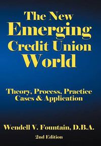 Cover image for The New Emerging Credit Union World