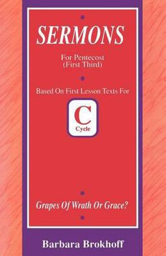 Cover image for Grapes of Wrath or Grace?: First Lesson Sermons for Pentecost First Third, Cycle C