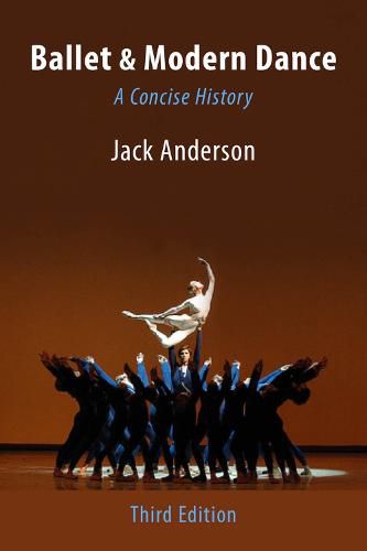 Ballet & Modern Dance: A Concise History: A Concise History