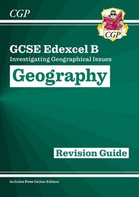 Cover image for Grade 9-1 GCSE Geography Edexcel B: Investigating Geographical Issues - Revision Guide