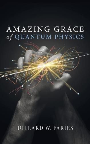 Cover image for Amazing Grace of Quantum Physics