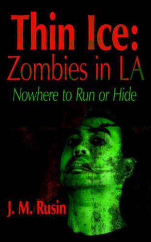 Cover image for Thin Ice: Zombies in LA: Nowhere to Run or Hide