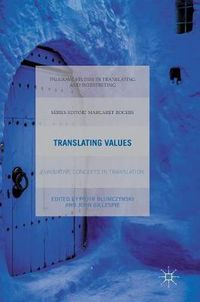 Cover image for Translating Values: Evaluative Concepts in Translation