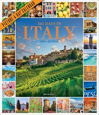 Cover image for 365 Days in Italy Picture-A-Day Wall Calendar 2025