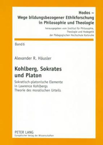 Cover image for Kohlberg, Sokrates Und Platon: Sokratisch-Platonische Elemente in Lawrence Kohlbergs Theorie Des Moralischen Urteils