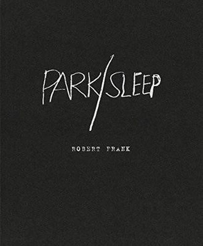 Cover image for Robert Frank: Park/Sleep