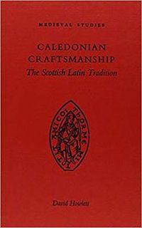 Cover image for Caledonian Craftsmanship: The Scottish Latin Tradition