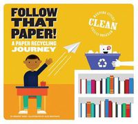 Cover image for Follow That Paper!: A Paper Recycling Journey