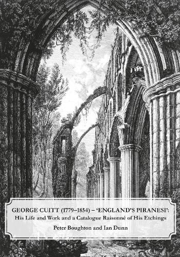 Cover image for George Cuitt (1779-1854) - 'England's Piranesi' 2022