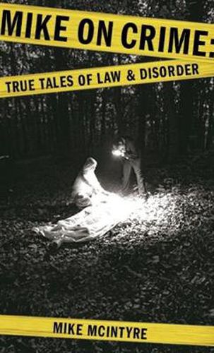 Cover image for Mike on Crime: True Tales of Law and Disorder