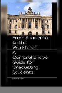 Cover image for From Academia to the Workforce