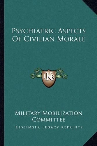 Cover image for Psychiatric Aspects of Civilian Morale