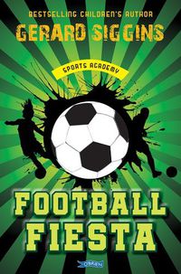 Cover image for Football Fiesta: Sports Academy Book 1