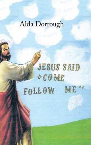 Cover image for Jesus Said Come Follow Me