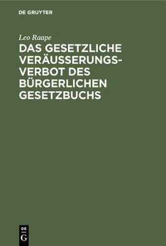 Cover image for Das gesetzliche Verausserungsverbot des Burgerlichen Gesetzbuchs