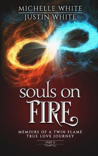 Cover image for Souls on Fire: Memoirs of a Twin Flame True Love Journey (Part 2)
