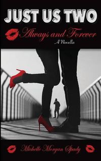 Cover image for Just Us Two-A Novella: Always and Forever
