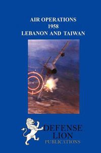 Cover image for Air Operations 1958: Lebanon and Taiwan