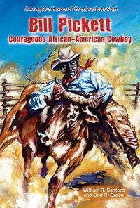 Cover image for Bill Pickett: Courageous African-American Cowboy
