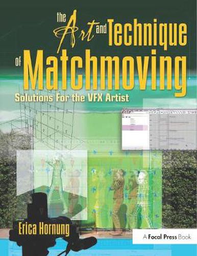 Cover image for The Art and Technique of Matchmoving: Solutions for the VFX Artist