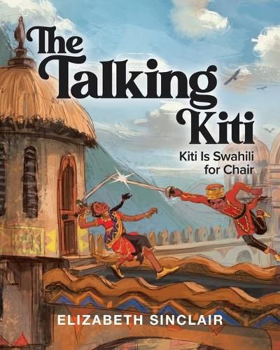 Cover image for The Talking Kiti: Kiti Is Swahili for Chair