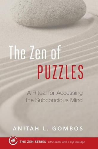 Cover image for The Zen of Puzzles: A Ritual for Accessing the Subconscious Mind