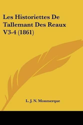 Les Historiettes de Tallemant Des Reaux V3-4 (1861)